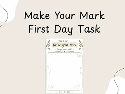 Make Your Mark! First Day Task — preview 1