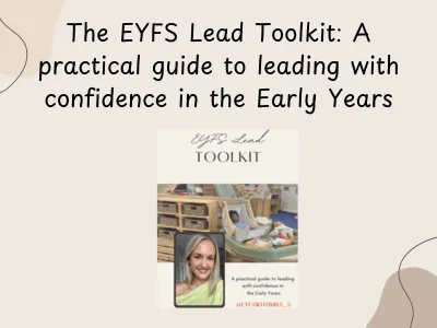 The EYFS Lead Toolkit: A practical guide to leading with confidence in the Early Years — preview 1